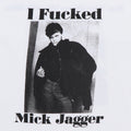 1990s I Fucked Mick Jagger David Bowie Shirt