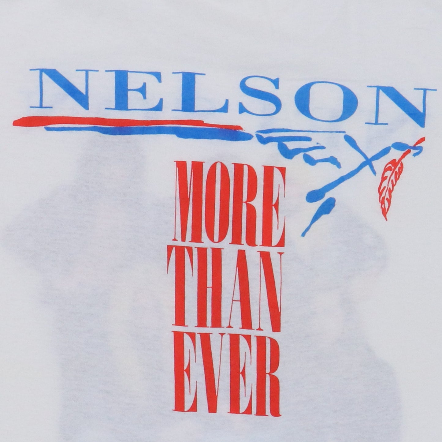 1991 Nelson More Than Ever Shirt