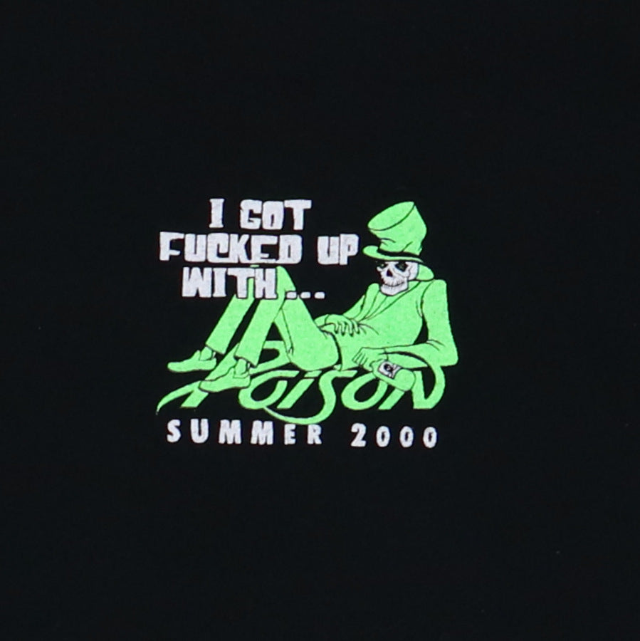 2000 Poison I Got Fucked Up With Poison Tour Shirt