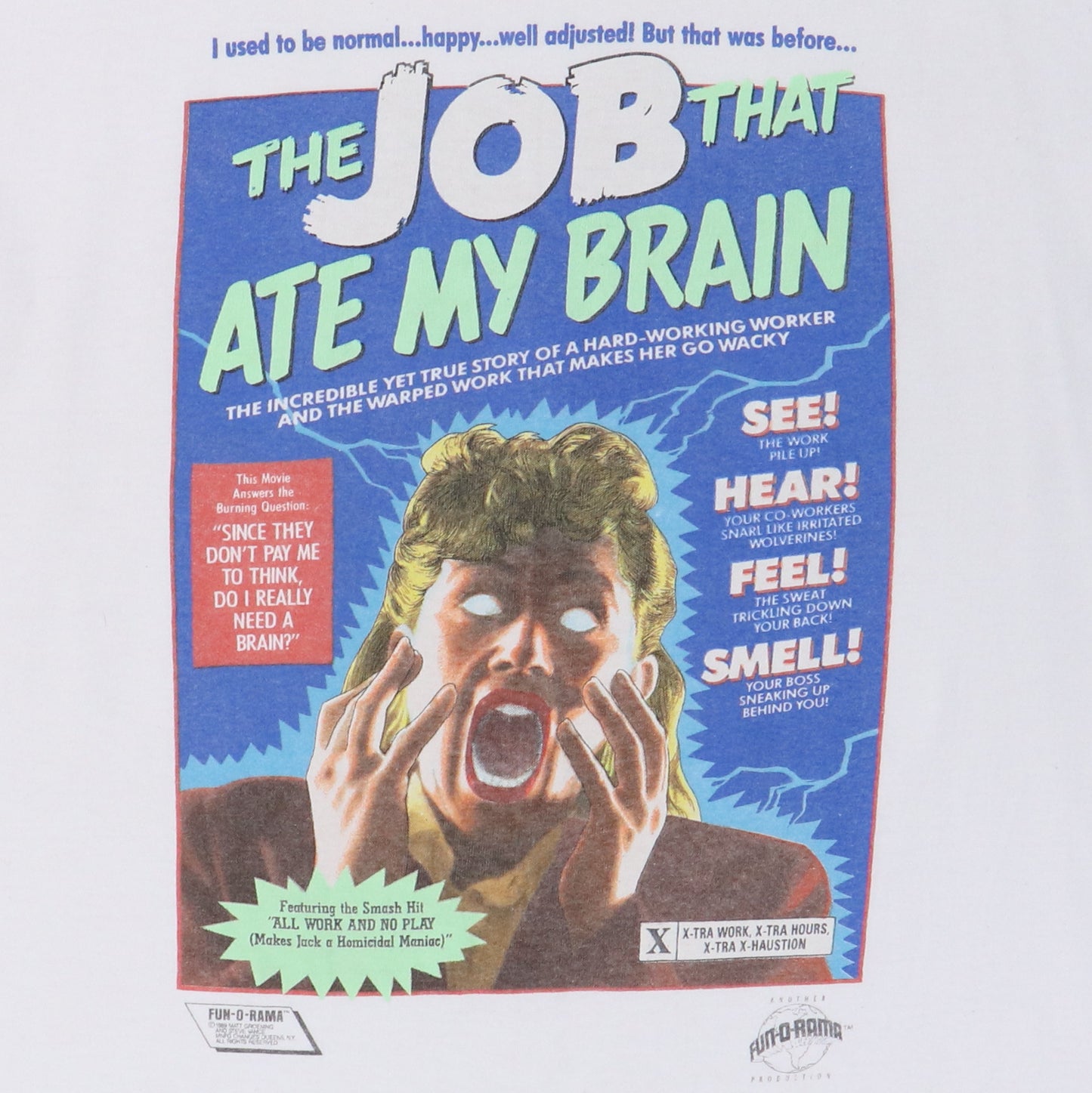 1989 The Job That Ate My Brain Shirt