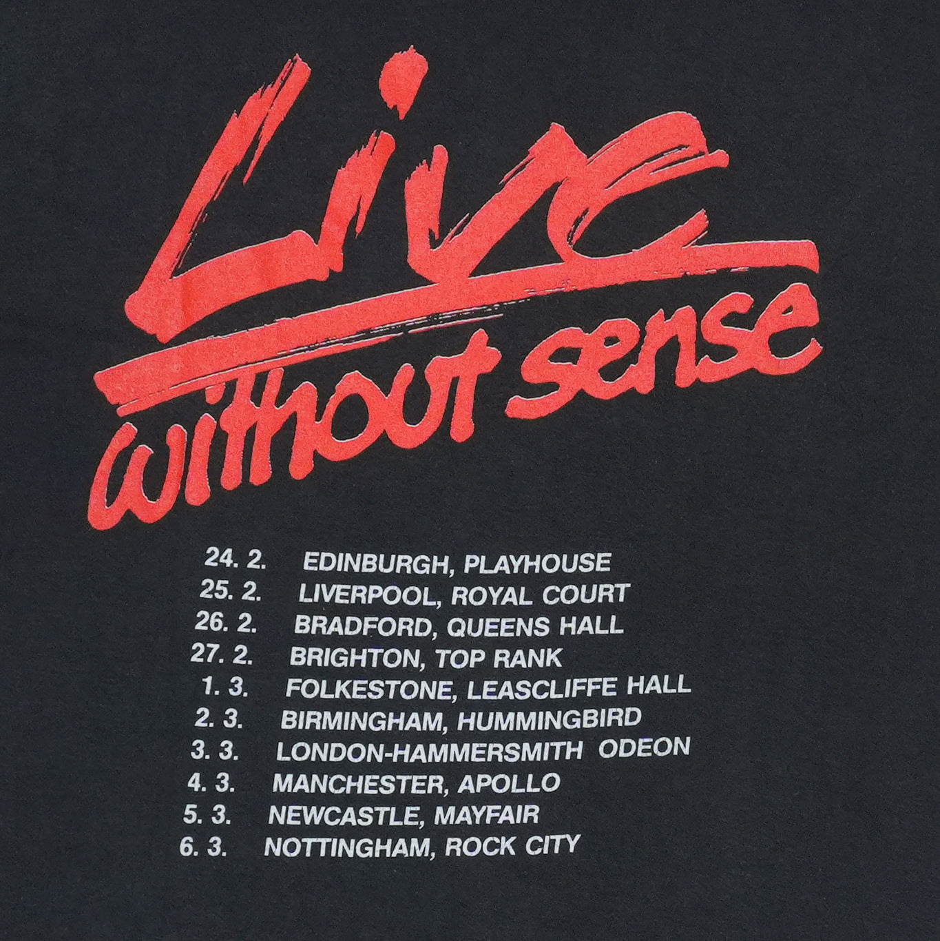 1989 Destruction Live Without Sense Shirt