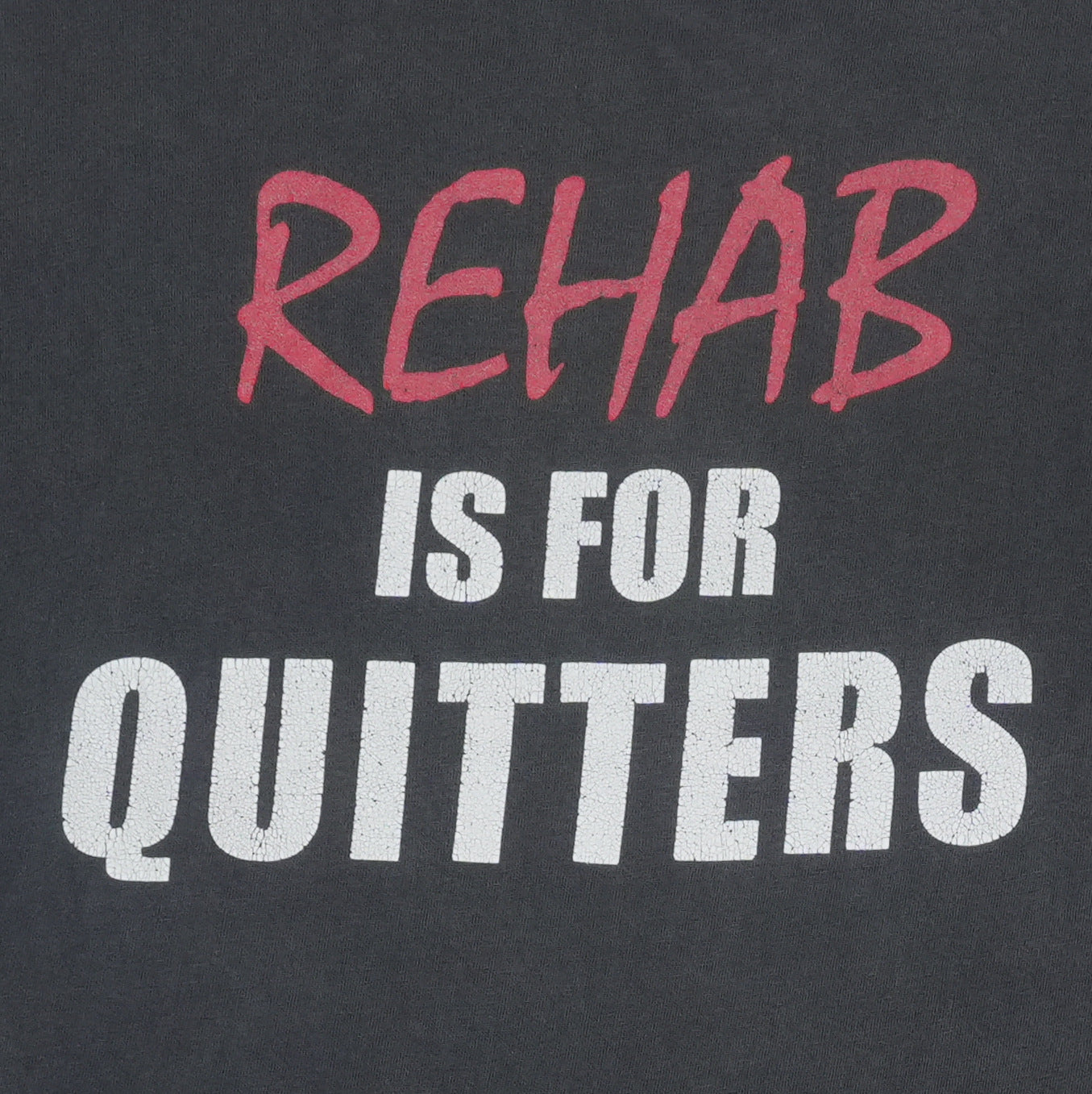1990s Rehab Is For Quitters Shirt