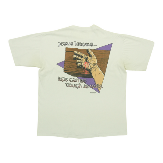 1991 Jesus Knows Life Can Be Tough As Nails Shirt Back