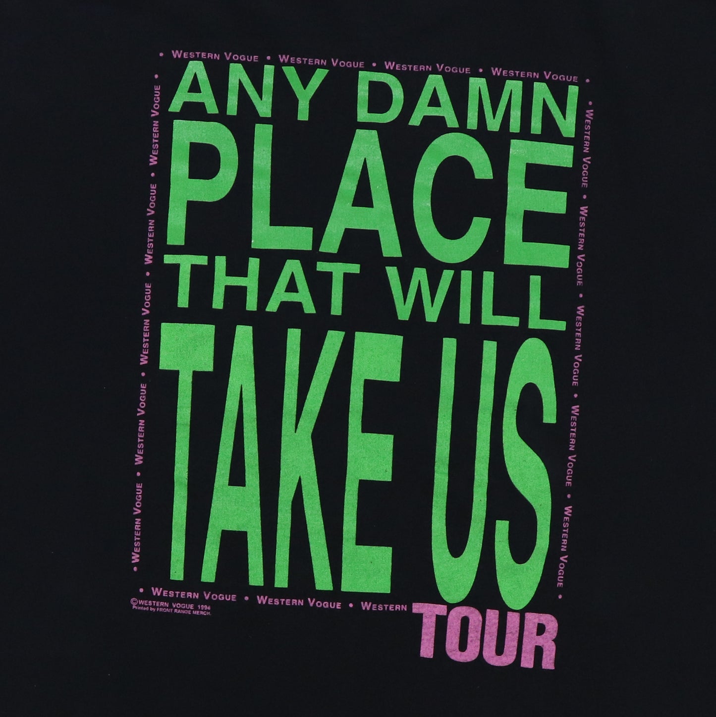 1994 Western Vogue Any Place Tour Shirt