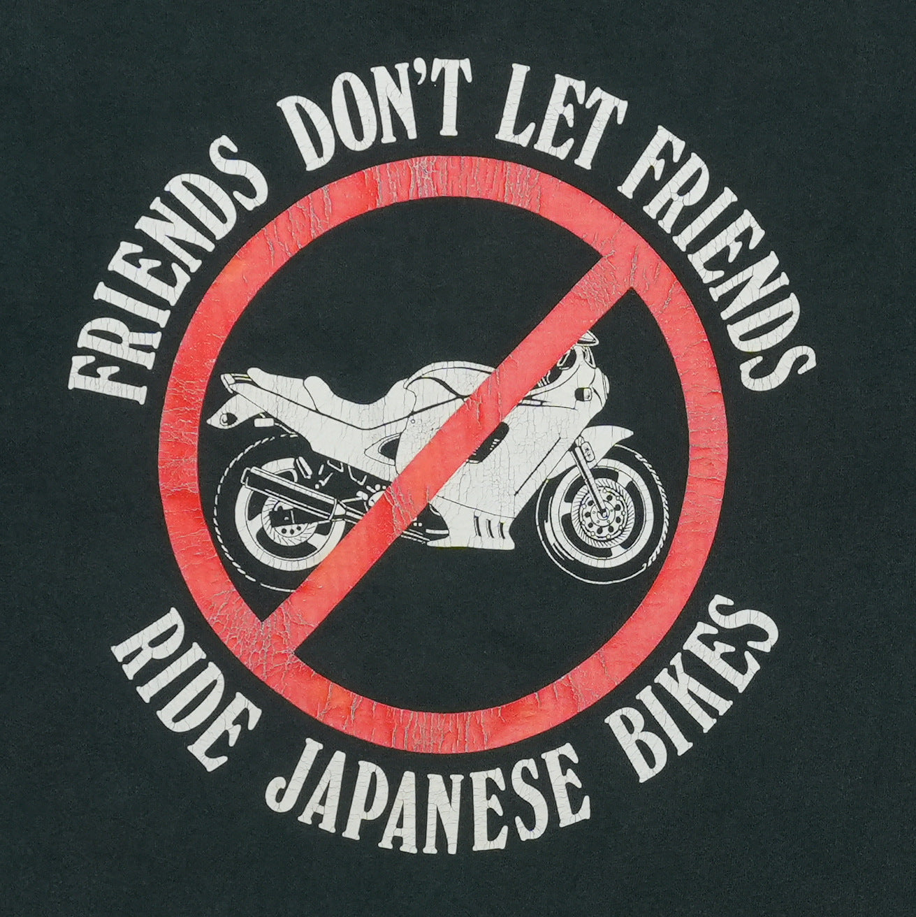 1990s Harley Davidson Friends Don't Let Friends Ride Japanese Bikes Shirt Front Detail 1