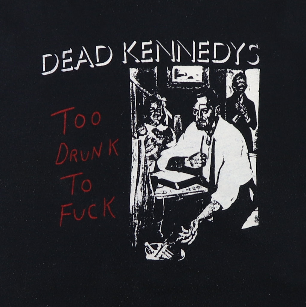 1980s Dead Kennedy's Too Drunk To Fuck Shirt