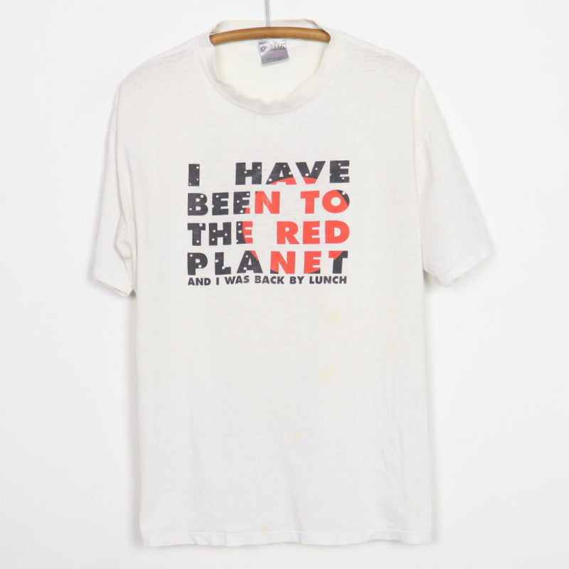 1990s I Have Been To The Red Planet Shirt