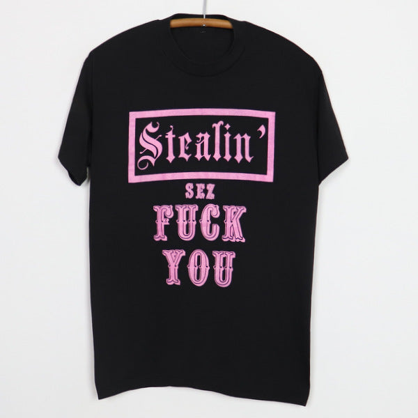 1980s Stealin' Sez Fuck You Shirt