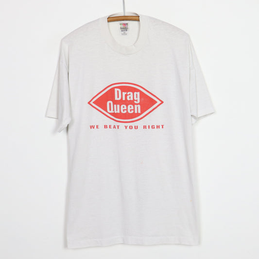 1990s Drag Queen We Beat You Right Shirt