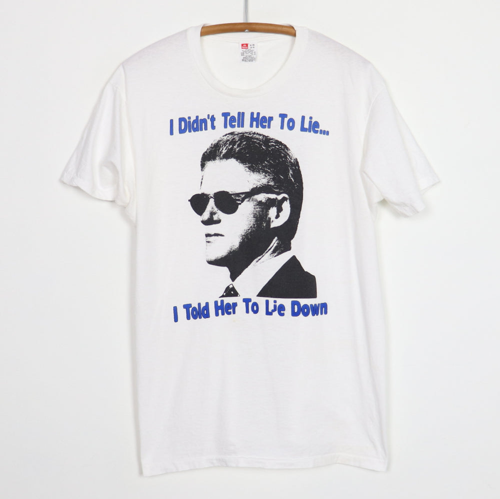 1990s Bill Clinton Didn't Tell Her To Lie Shirt
