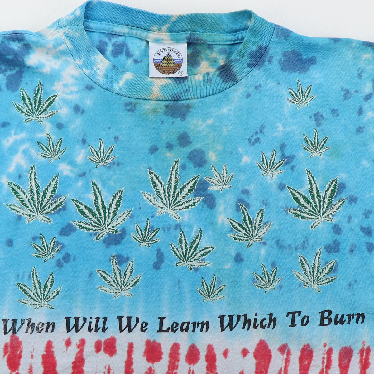 1990s When Will We Learn Which To Burn Flag Weed Tie Dye Shirt