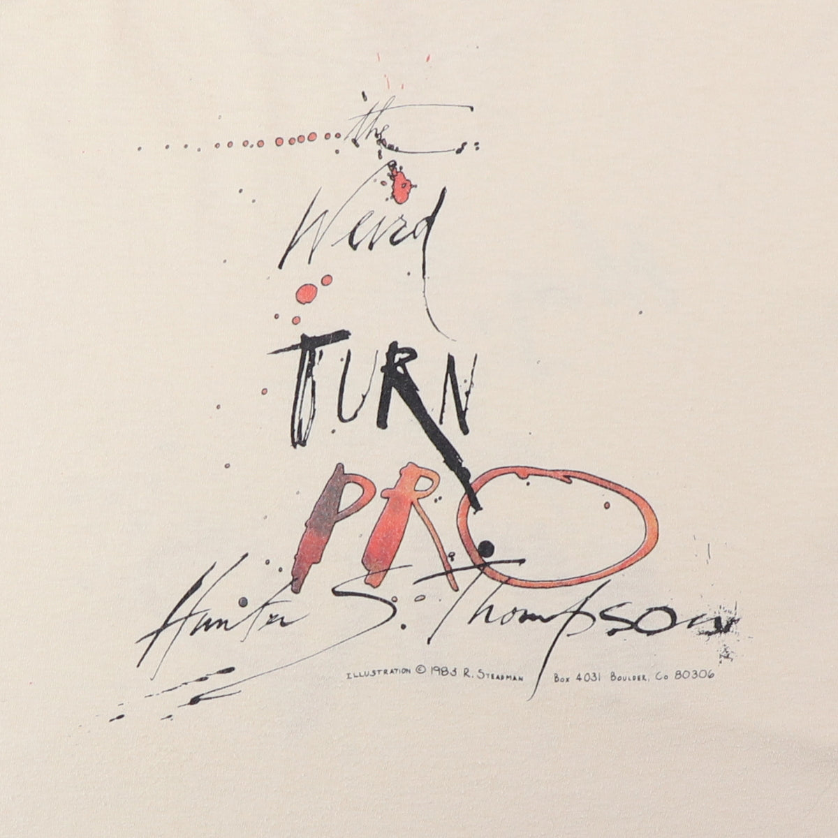 1983 Hunter S Thompson When The Going Gets Weird Ralph Steadman Shirt