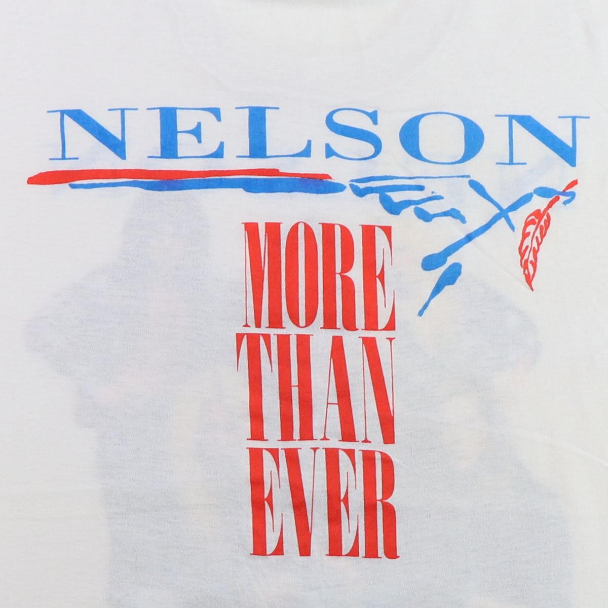 1991 Nelson More Than Ever Shirt