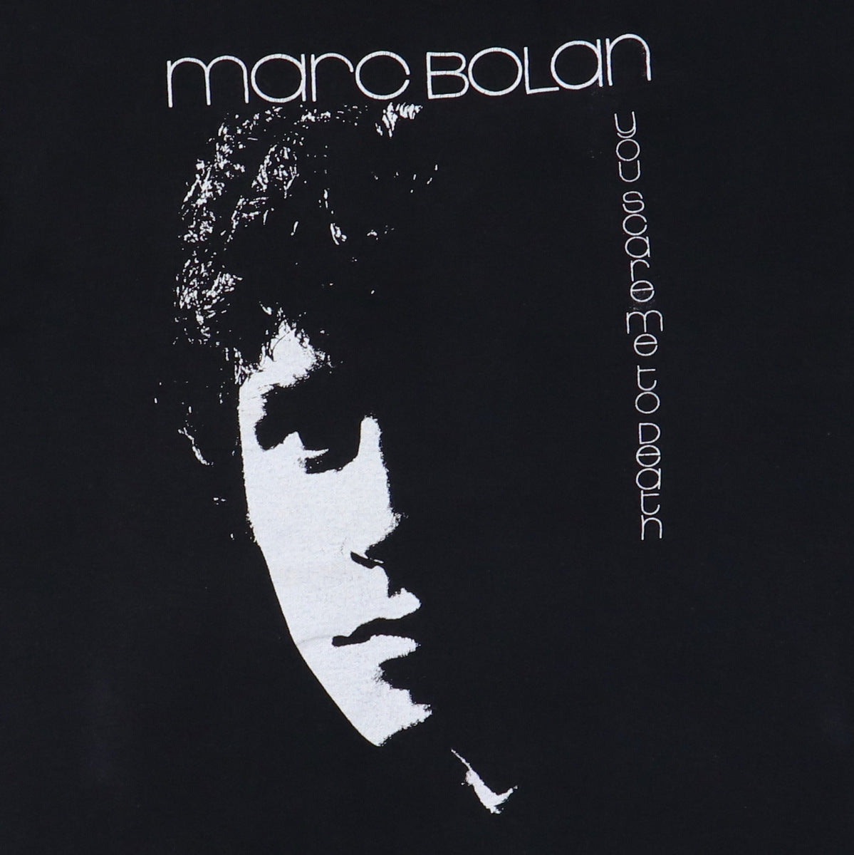 1981 Marc Bolan You Scare Me To Death Shirt