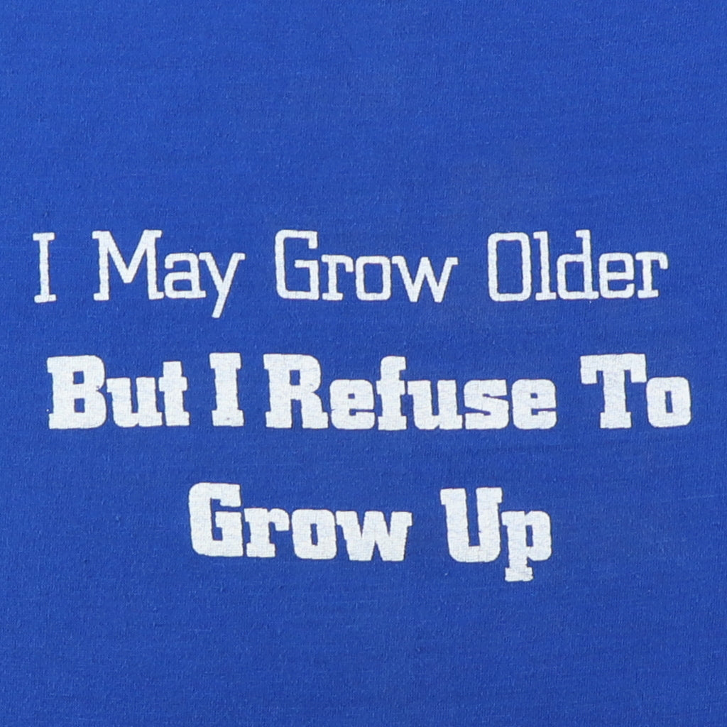 1980s I May Grow Older But I Refuse To Grow Up Shirt