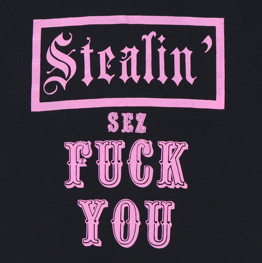 1980s Stealin' Sez Fuck You Shirt