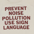 1970s Prevent Noise Pollution Use Sign Language Shirt