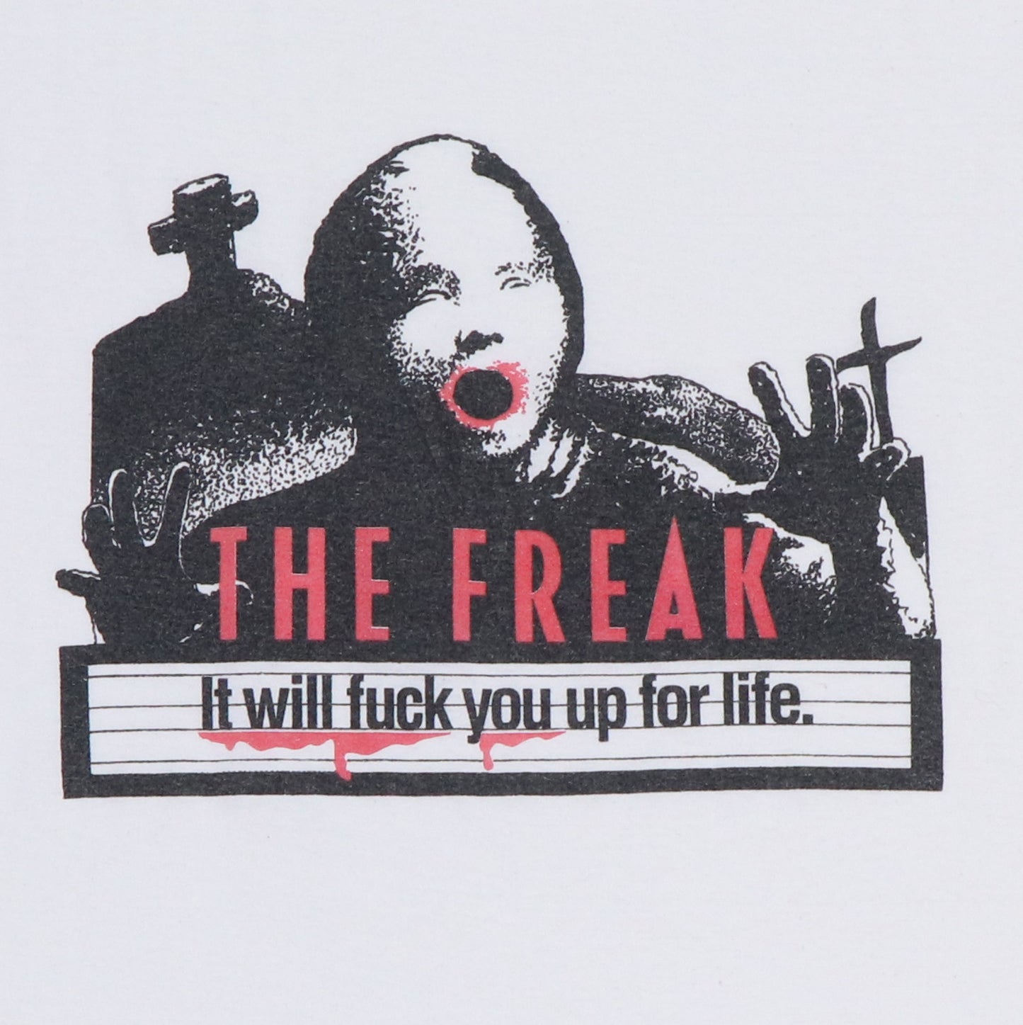 1980s The Freak Fuck You Up For Life Shirt