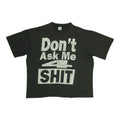 1990s Don't Ask Me 4 Shit Shirt
