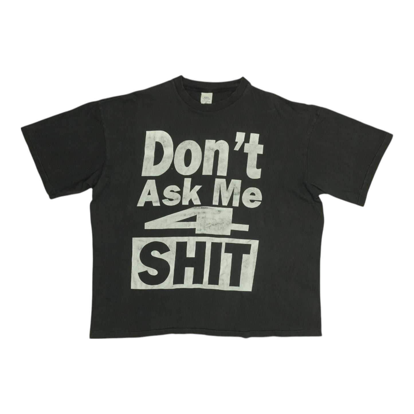 1990s Don't Ask Me 4 Shit Shirt