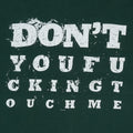 1994 Dada Don't You Fucking Touch Me Shirt