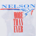 1991 Nelson More Than Ever Shirt