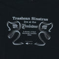 2004 Trashcan Sinatras Troubadour Concer Shirt