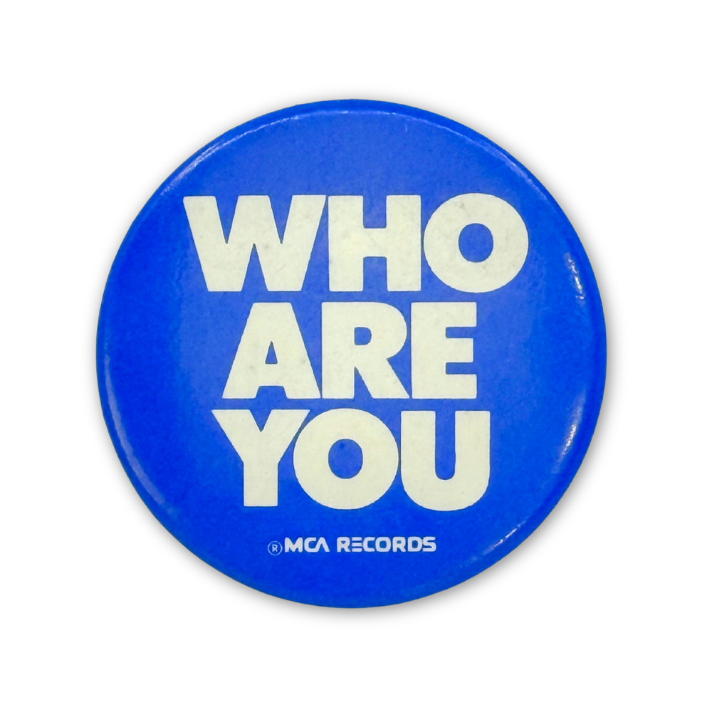 1978 The Who WHO ARE YOU Promo Button