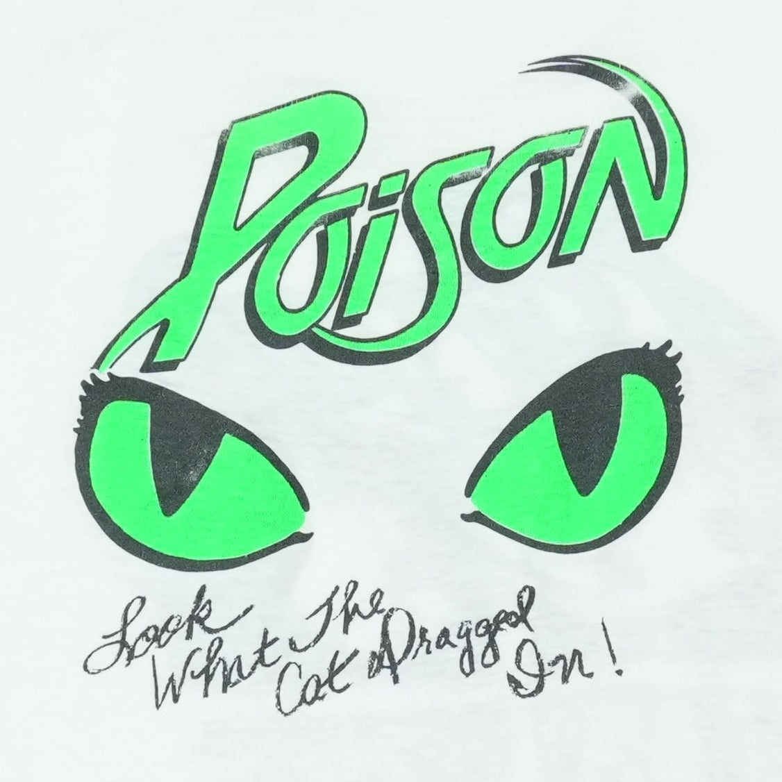 1980s Poison Look What The Cat Dragged In Shirt
