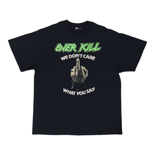 1987 Over Kill We Don't Care What You Say Shirt