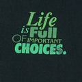 1990s Life Is Full Of Important Choices Weed Strains Shirt