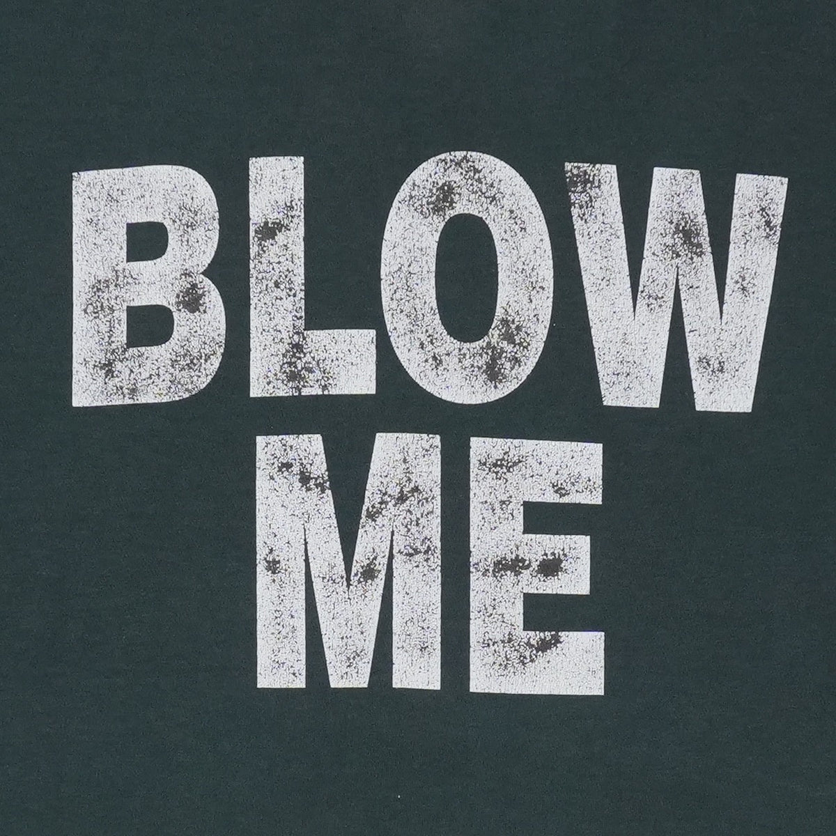 1990s Blow Me Then Leave Novelty Shirt