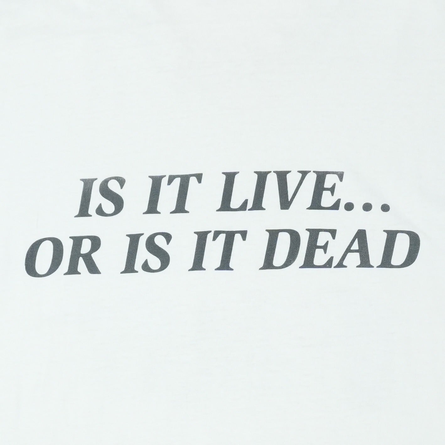 1990s Is It Live Or Is It Dead Shirt