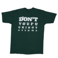 1994 Dada Don't You Fucking Touch Me Shirt