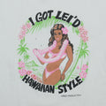 1990s I Got Lei'd Hawaiian Style Shirt
