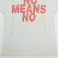 1990s No Means No Kill Everyone Now Shirt Detail 8