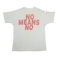 1990s No Means No Kill Everyone Now Shirt Back