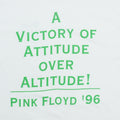 1996 Pink Floyd A Victory Of Attitude Over Altitude Shirt Detail 5