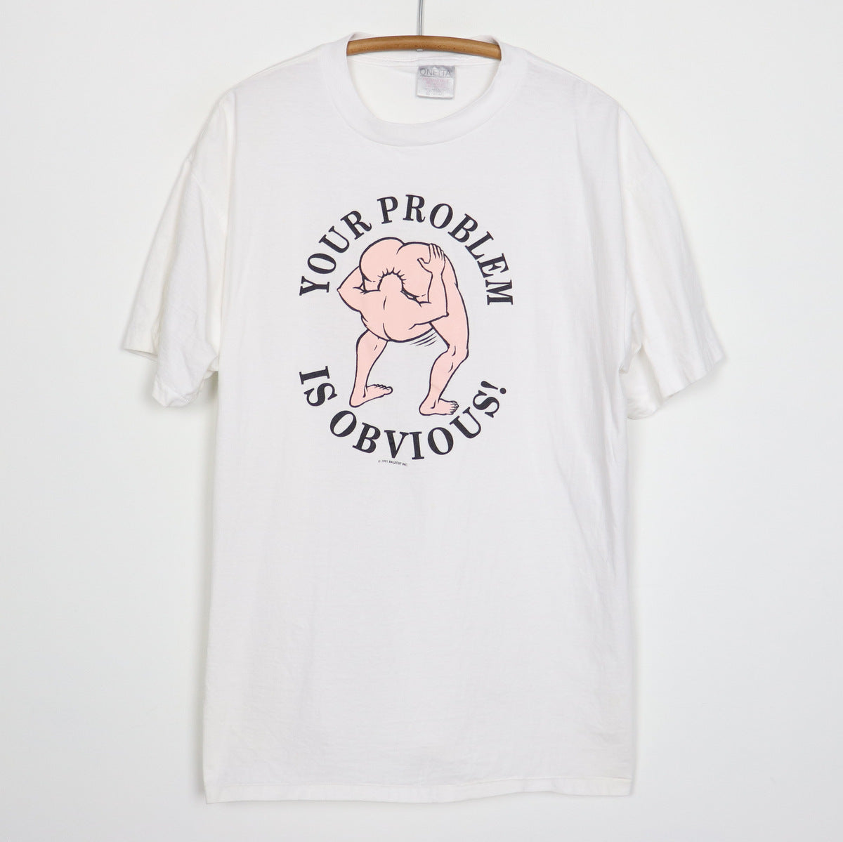 90s USA製 「your problem is obvious」 1990s Your Problem Is Obvious Head Up Your Ass Shirt – WyCo