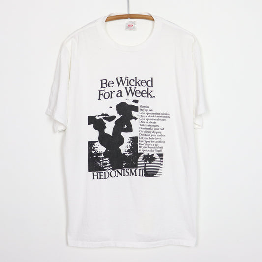 1990s Be Wicked For A Week Hedonism Celebration Shirt