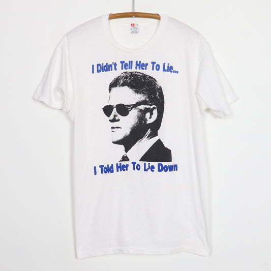 1990s Bill Clinton Didn't Tell Her To Lie Shirt